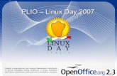 PLIO – Linux Day 2007 · OpenOffice.org Base Uso di Procedure Guidate per creare semplici applicazioni database 'all'istante' Visualizzazione delle tabelle in una griglia con funzionalità