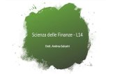 Scienza delle Finanze - L14 - uniroma1.it · Scienza delle Finanze - L14. Il problema delle decisioni collettive. Le decisioni collettive Le soietà umane funzionano grazie a deisioni