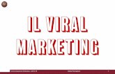Il viral marketing - Stella Romagnoli · Il viral marketing. Comunicazione d'Impresa - 2018-19 Stella Romagnoli 2. ... tavolino un video che diventerà virale magari spendendo poco?