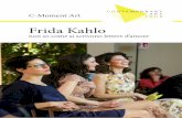 Frida Kahlo - WordPress.com · 2018-05-14 · Frida Kahlo non so come si scrivono lettere d’amore. Il primo incontro di Contemporary Art Tour e la presentazione dei suoi servizi