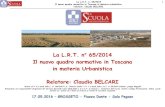 La L.R.T. n 65/2014 Il nuovo quadro normativo in Toscana ...lascuola.ancitoscana.it/allegati/ANCI - slides L.R. 65-2014 - parte... · 1 La L.R.T. n° 65/2014 Il nuovo quadro normativo