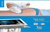 Cav Cell - Top Quality Aesthetic · Idrolipoclasia Transdermica e Cavitazione ... tecnologiche e ampiamente testato in campo medico estetico. Trattamenti mirati non invasivi e mini