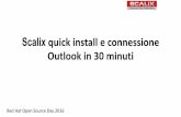 Scalix quick install e connessione Outlook in 30 minuti€¦ · • Flash Dry Migration –Solo ricreazione delle caselle postali e degli elementi directory –Eventuale recupero