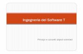 Ingegneria del Software T - unibo.itlia.deis.unibo.it/Courses/IngSwT1617/Slide_OO.pdf · 2016-03-02 · Dal caos iniziale… 3 Ingegneria del Software T Fortran (versione iniziale)