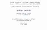 Corso di Laurea Triennale in Biotecnologie · CORSO DI LAUREA IN BIOTECNOLOGIE Biologia generale (I anno, I semestre), A.A. 2018-2019 PROGRAMMA GENERALE (soggetto a variazioni a seconda
