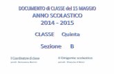 Consiglio di classe 5B Documento del 15 maggio · a.s. 2014/2015 classe quinta:Sinagoga di Verona, Expo Milano Mobilità internazionale a.s. 2012/2013 classe terza: mobilità per