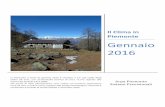 Il Clima in Piemonte Gennaio 2016 · Gennaio 2016 In Piemonte il mese di gennaio 2016 è risultato il 12° più caldo degli ultimi 59 anni, con un’anomalia termica di circa +1.5°C