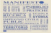 Manifesto della public history italiana...La crescita di una piena e consapevole cittadinanza passa attraverso una più diffusa conoscenza del passato che consenta il superamento dei