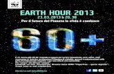 EARTH HOUR 201 - Rovigo€¦ · EARTH HOUR 2013 23.03.2013 h 20.30 Per il futuro del Pianeta la sfida è cambiare Il 23 marzo alle 20,30 il mondo si spegne per un'ora: monumenti,
