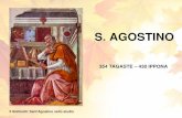 S. AGOSTINO · S. AGOSTINO Il Botticelli: Sant'Agostino nello studio 354 TAGASTE –430 IPPONA
