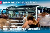 2/2018 Italia - MAN Truck & Bus · bus articolato Lion s City in una discoteca su ruote. Già la con igurazione esterna dimostra che non si è lesinato su nulla: sedute con scoc -