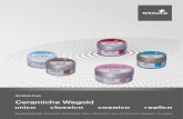 Ceramiche Wegold - Mediadentaldati.mediadental.it/blog/wp-content/uploads/2018/... · Le sostanze fluorescenti contenute danno un aspetto vitale al restauro colorato sotto le luci
