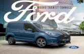NUOVO TRANSIT CONNECT - Ford Italia · alle condizioni del traffico, in modo da perdere meno tempo sulla strada per il tuo prossimo lavoro Wi-Fi di bordo con velocità fino a 4G che