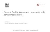 External Quality Assessment : strumento utile per l ...2014/11/03  · External Quality Assessment : strumento utile per l’areditamento? Dr. F. Fiorin Servizio Trasfusionale ULSS