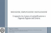 Il rapporto tra il piano di semplificazione e l’Agenda ...jmceurel.unipg.it/wp-content/uploads/2018/03/... · Agenda Digitale Regione Umbria: missioni, risultati attesi e progetti