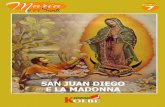 SAN JUAN DIEGO E LA MADONNA · Juan Diego ne raccoglie un mazzo che porta alla Vergine, la quale però gli ordina di presentarli al vescovo come prova della verità delle apparizioni.