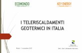 I TELERISCALDAMENTI GEOTERMICI IN ITALIA · partire da Decreto Romani (Dlgs n.28/2011) e come consolidato da Dlgs n.102/2014 e s.m.i., l’accezione di teleriscaldamento viene esteso
