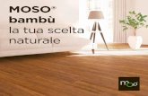la tua scelta naturale - gruppobea.design · MOSO® Bamboo Industriale è realizzato con lamelle di bambù massiccio che creano la specifica immagine del pavimento industriale. L’installatore