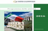 Programma delle attività - italcamara-es.com · CCIS - Programma delle attività 4 2016 del laoro. Relatiamente al commercio con l’estero, la crescita della domanda interna dovrebbe
