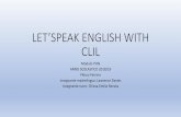LET’SPEAK ENGLISH WITH CLIL - quintocircoloalquintocircoloal.it/wp-content/uploads/LETS-SPEAK-ENGLISH-WITH-C… · CLIL Modulo PON ANNO SCOLASTICO 2018/19 Plesso Ferrero Insegnante