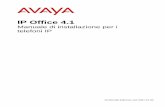 IP Office 4 - Avaya€¦ · Avaya Inc, non è responsabile per qualsiasi modifica, aggiunta o cancellazione effettuata sulla versione originale pubblicata di questa documentazione,