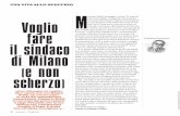 UNA VITA ALLO SPECCHIO Voglio M fare il sindaco …...il sindaco di Milano (e non scherzo) «Con chiunque mi voglia» dice «però non con Beppe Grillo, né con la Lega». In vista
