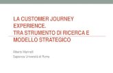 LA CUSTOMER JOURNEY EXPERIENCE. TRA ......Customer journey map: come era … •“A customer journey map is a visualization of the process that a person goes through in order to accomplish