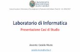 Laboratorio di Informaticaswap/labinf1617/Casi_di_Studio_Introduzione.pdf · Laboratorio di Informatica (ITPS, Track B) –Università degli Studi di Bari –A.A. 2016/2017 3. In