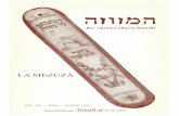 LA MEZUZÀ - WordPress.com · LA MEZUZA' Nella tradizione ebraica mezuzà (1) indica quel pezzo di perga„ mena (kelaf) su cui sono scritti due brani della Thorà (2) e che, ri-