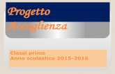 Progetto Accoglienza - lnx.itisfondi.itlnx.itisfondi.it/wordpress/wp-content/uploads/2015/... · Progetto Accoglienza Classi prime Anno scolastico 2015-2016. Prima settimana di ...