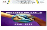 2011/2012 - Pitagora College · 2011/2012 PROGETTO EDUCATIVO 2012 - 2013 . ... Ed è questo il piano di lavoro ... formazione affettivo- volitiva per scoprire il valore e la ricchezza