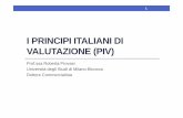 I PRINCIPI ITALIANI DI VALUTAZIONE (PIV) · Il Conceptual Framework contiene i concetti e le definizioni a cui fanno riferimento i PIV. Il Conceptual Framework è composto da 23 principi