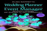 ELISA BARRETTA Wedding Planner Event Manager · 3. La nascita della professione del wedding planner » 21 4. La figura del wedding planner in Italia » 23 2. Il ruolo del wedding