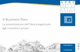 Il Business Plan - Agenda (Indico) · La struttura ed i contenuti di un Business Plan Dato che il Business Plan rappresenta uno strumento di supporto alle decisioni e può rivolgersi