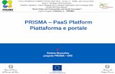 PRISMA PaaS Platform Piattaforma e portale · PRISMA – PaaS Platform Piattaforma e portale Stefano Bussolino progetto PRISMA – OR2 P.O.N. RICERCA E COMPETITIVITA' 2007-2013 –