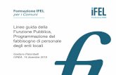 Linee guida della Funzione Pubblica ... - ANCI Piemonte · e la distribuzione di personale, per privilegiare il potenziamento delle funzioni istituzionali e di core business piuttosto
