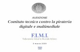 AUDIZIONE Comitato tecnico contro la pirateria digitale e ... · ancora quasi il 90 % delle vendite di dischi in Italia. Sul digitale ha contribuito invece la forte crescita dei download