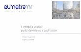 Il «modello Milano»: giudizi dei milanesi e degli italiani · Molto Abbastanza Molto+Abb ... 5 La Customer Experience della città di Milano. Eumetra MR 2018 16 ... Certificate