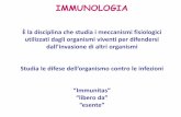 IMMUNOLOGIA - Unife · Le cellule del sistema immunitario adattativo, o specifico, riconoscono gli antigeni ovvero molecole specifiche per un determinato patogeno Un antigene è una