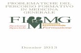 PROBLEMATICHE DEL PERCORSO FORMATIVO IN MEDICINA GENERALEfimmgformazione.org/wp-content/uploads/2013/10/... · Medicina Generale (MG) nella sua interezza (dall’ottenimento della
