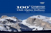 100 Congresso Nazionale Club Alpino Italianocongresso.cai.it/userfiles/files/Documenti... · Accademico , Guide Alpine, Soccorso Alpino; Titolati e componenti degli Organi Tecnici