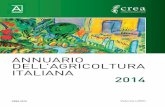 ANNUARIO DELL’AGRICOLTURA ITALIANA 2014€¦ · L’agriturismo e il turismo rurale 321 Agricoltura sociale 325 Agricoltura e società 329 XXII - L’agricoltura biologica La situazione