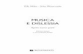 MUSICA E DISLESSIA · 2018-04-10 · musica_e_dislessia.indd 2 02/12/2008 15.45.21 Musica e dislessia Aprire nuove porte Titolo originale: Music & Dislexia Curatori T.R. Miles professore