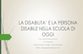 LA DISABILITA’ E LA PERSONA DISABILEicolginate.edu.it/scuola/wp-content/uploads/2019/11/Linclusione.pdf · un’alta correlazione con la disabilità intellettiva. Sebbene le cause
