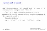 Numeri reali in base 2 - unicas.itwebuser.unicas.it/fontanella/fondInfo1819/4...•La rappresentazione di un numero reale con segno (N bit, punto in posizione p) si ottiene tramite