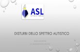 Disturbi dello spettro autistico - Città di Torino · disturbi dello spettro autistico dr.ssa c.scoffone s.c. neuropsichiatria infantile . le manifestazioni dell’autismo sono molto