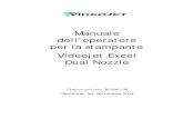 Videojet Excel Dual Nozzle Operator Manual€¦ · Manuale dell’operatore per la stampante Videojet Excel Dual Nozzle Codice articolo 361843-08 Revisione: AA, Settembre 2006