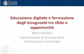 Educazione digitale e formazione degli insegnanti …...Lato studenti • Indicazioni nazionali per il curricolo della scuola dell’infanziae del primo ciclo d’istruzione(2012)