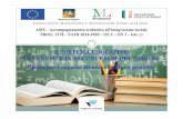 ASIS –Accompagnamento scolastico all’integrazione sociale ......• Per il sistema italiano, soprattutto il sito del MIUR e i Piani dell’Offerta Formativa (PTOF) delle scuole
