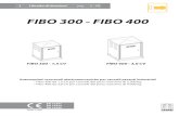 FIBO 300 - FIBO 400 - FIBO 300 e FIBO 400 sono automazioni elettromeccaniche studiate per l'apertura